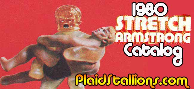 1980 Kenner Stretch Armstrong Catalog