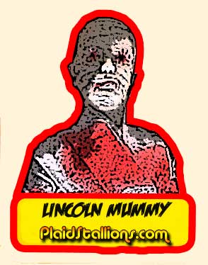 Lincoln International Mummy