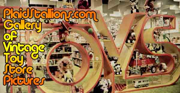 gallery of 70s toy store pictures